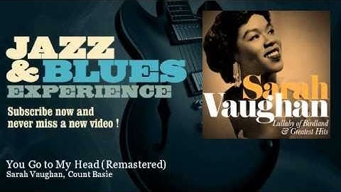 Sarah Vaughan, Count Basie - You Go to My Head - Remastered