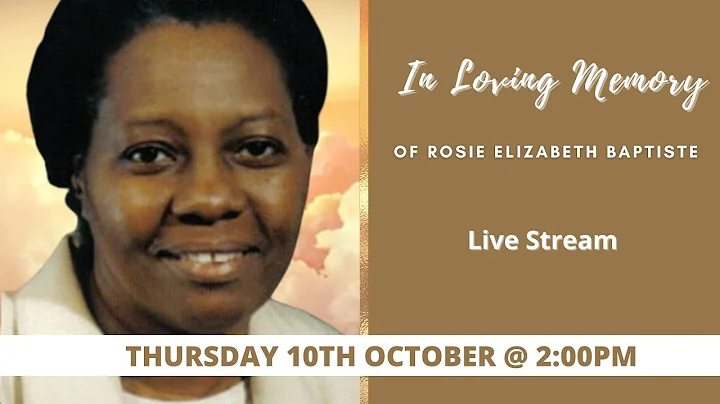 Celebrating the life of Rosie Elizabeth Baptiste