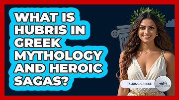 What Is Hubris In Greek Mythology And Heroic Sagas? - Talking Greece