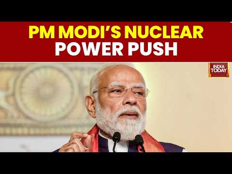 PM Modi's Nucreal Power Push | Nuclear Target of 100 GW by 2047 | PM Modi News | Nuclear