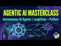 Agentic AI Masterclass (Full Series) | Build Autonomous AI Agents with LangChain &amp; Python