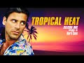 Tropical Heat Trailer