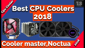 Best Cpu Coolers of 2018 As Fast As Possible | Cooler master | Noctua | Corsair