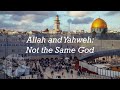 Allah and Yahweh: Not the Same God - Beth Grove