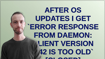 After os updates I get Error response from daemon: client version 1.42 is too old closed