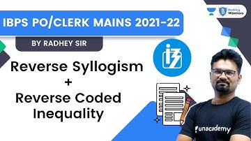Reverse Syllogism + Reverse Coded Inequality | Reasoning | IBPS PO/Clerk Mains 2021-22 | Radhey Sir