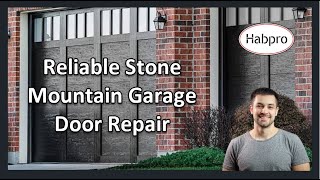 Reliable garage door repair in Stone Mountain Ga - Habpro Garage Doors