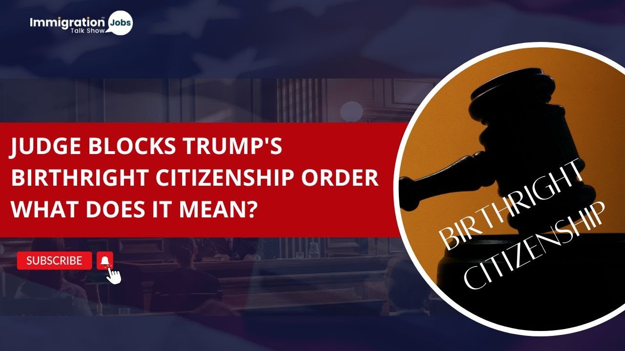 Federal Judge Blocks Trump's Plan to End Birthright Citizenship – What ...