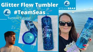 Glitter Flow Tumbler Tutorial #TeamSeas