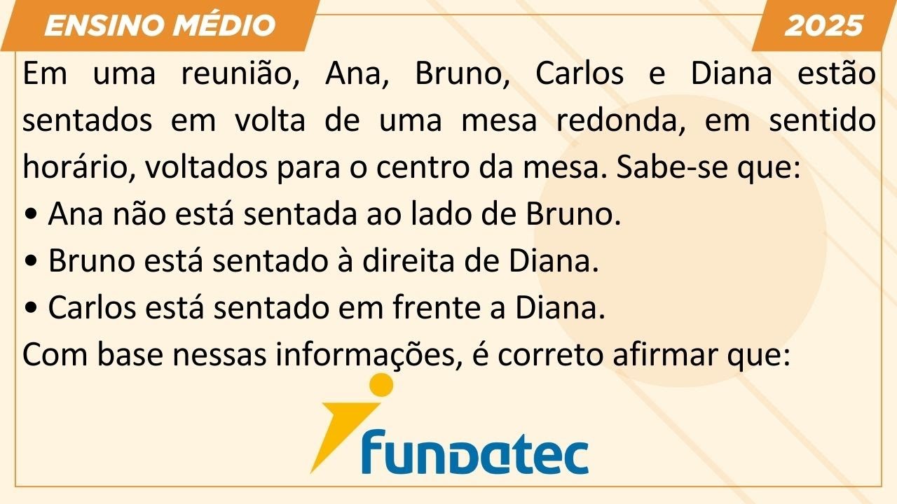 Questão de RACIOCÍNIO LÓGICO na Prova da Banca FUNDATEC