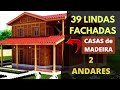 Celebre a Natureza: 39 Projetos de Casas de Madeira de Dois Andares que Harmonizam com a Paisagem!