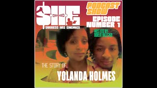 Success Has Enemies S1E1 \/ The Story of Yolanda Holmes (TRUE CRIME STORIES)
