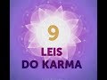 9 Leis do Karma | Prof. Carlos Rosa