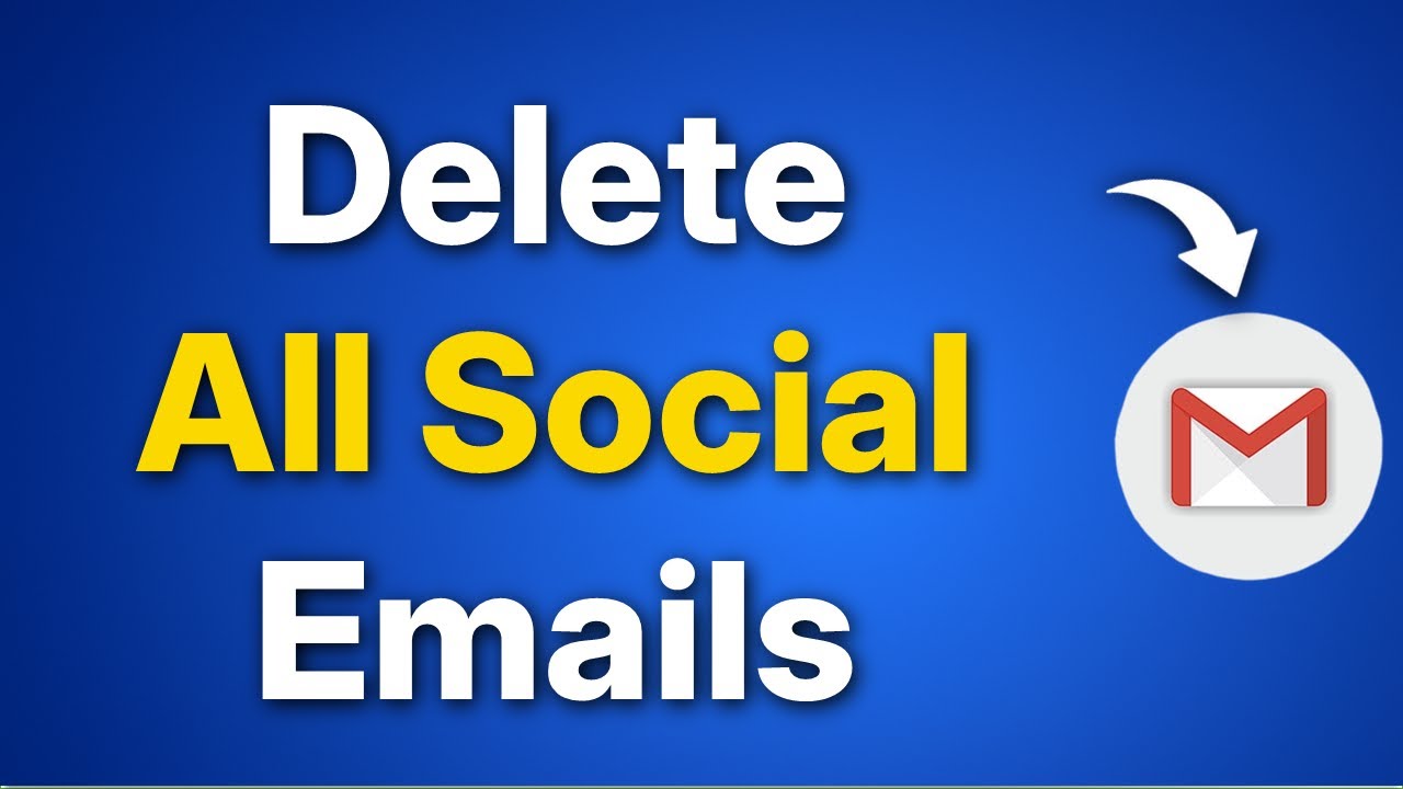 How to Delete all Social Emails on Gmail