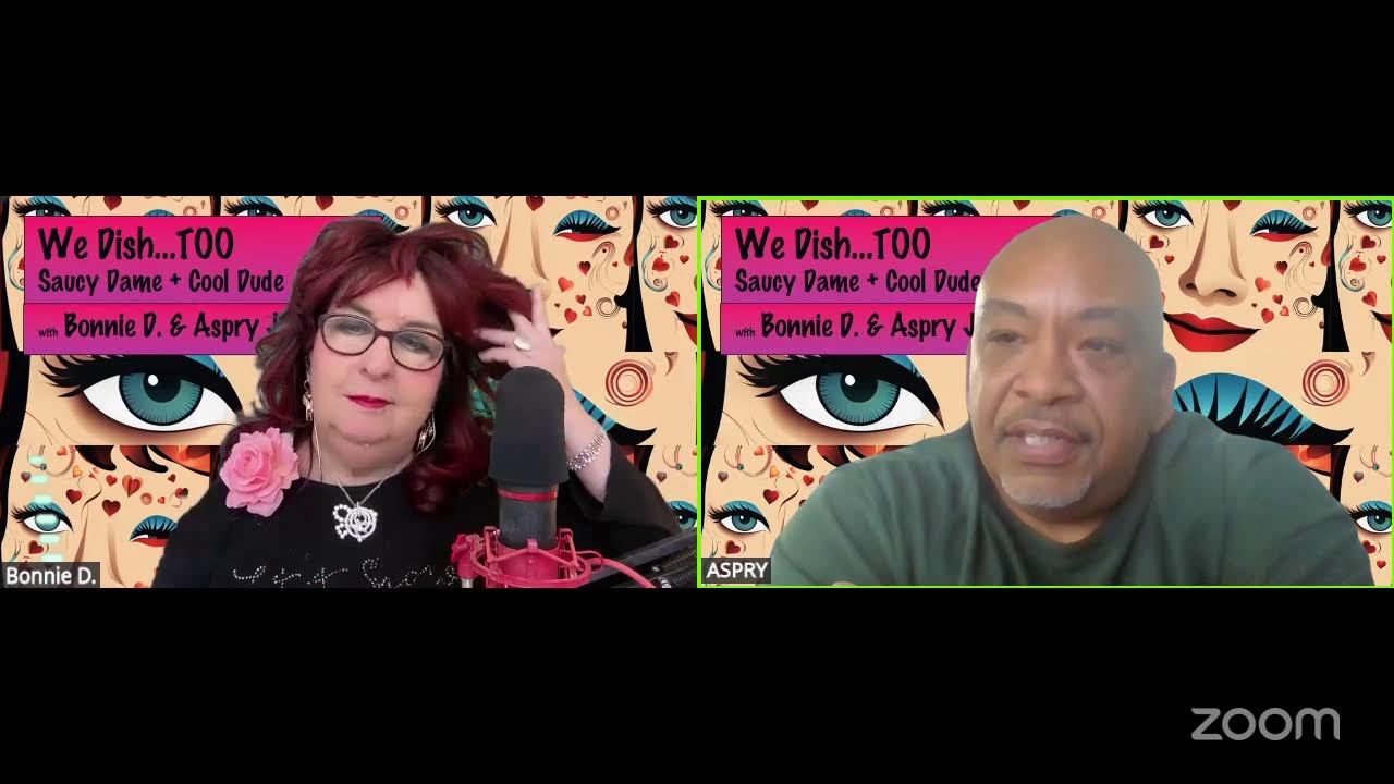 We Dish: TOO Saucy Dame + Cool Dude – Bonnie D. + Aspry J. [Jones] – LIVE!