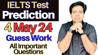 4 May 2024 IELTS Test Prediction By Asad Yaqub