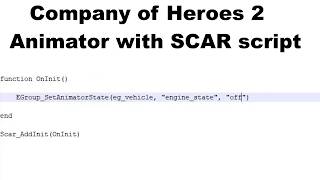 [Company of Heroes 2] Animator with SCAR script (Worldbuilder Tutorial)