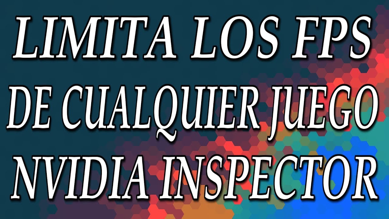 NVIDIA Inspector - Limita los FPS de cualquier juego - YouTube
