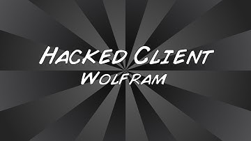 Minecraft Hacked Client - Wolfram 1.8.1