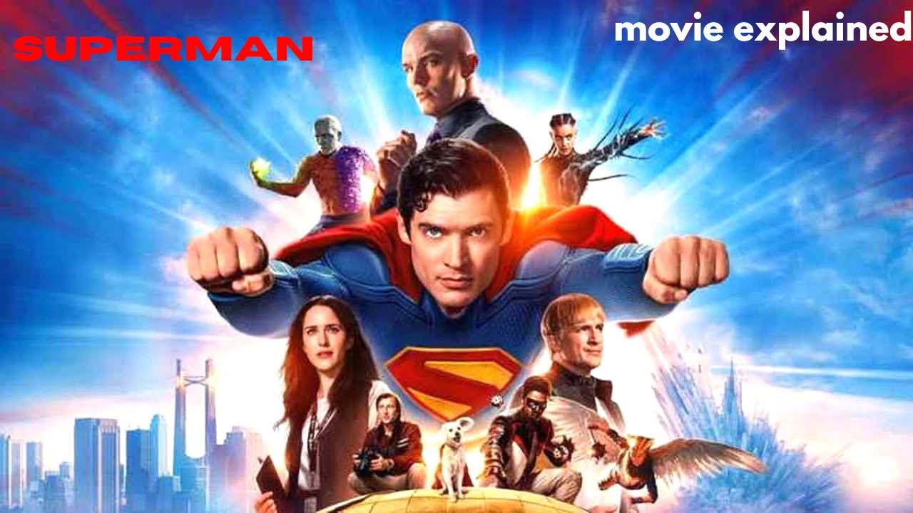 Superman (2025) Full Movie Explained | Complete Story & Ending Analysis