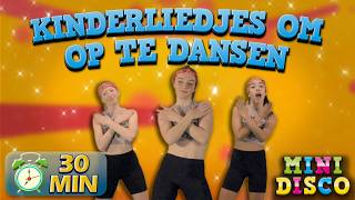 Kinderliedjes om op te Dansen | Peuter- en Kleuterliedjes 👧 | ⏰ 30 min | Minidisco