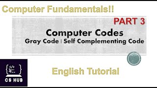 Gray Code | Self Complementing Code | Computer Codes Part 3 |English Tutorial