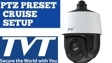 Tvt ptz preset cruise setup