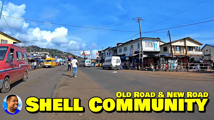 SHELL COMMUNITY - Old & New Road - Freetown   Road...
