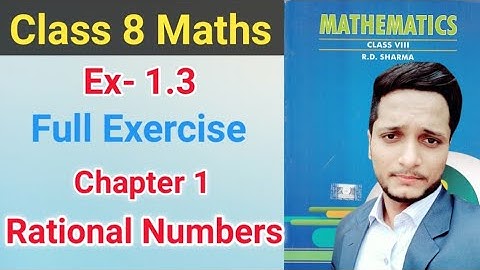 Ex- 1.3 Rational Numbers Chapter 1 || RD Sharma || Math Class 8 || solutions || CBSE || NCERT ||