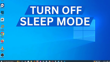 How To Turn Off Sleep Mode Settings On Windows 10/11 Computer