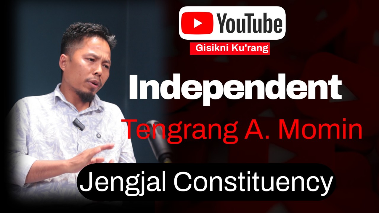 Jengjal-na Independent Candidate - Tengrang A. Momin (Na'simangni candidate-ko ma'sie ra'chengbo)