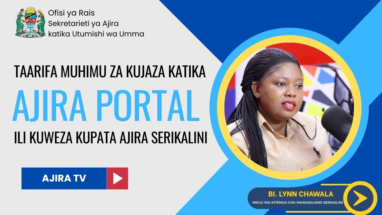 TAARIFA MUHIMU ZINAZOANGALIWA KATIKA  AJIRA PORTAL