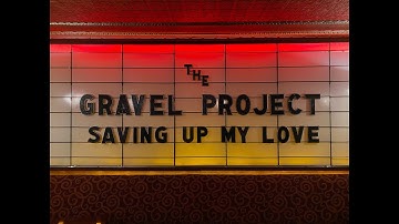 The Gravel Project - "Saving up my Love" (Official Music Video)