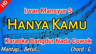 HANYA KAMU KARAOKE - IRVAN MANSYUR S