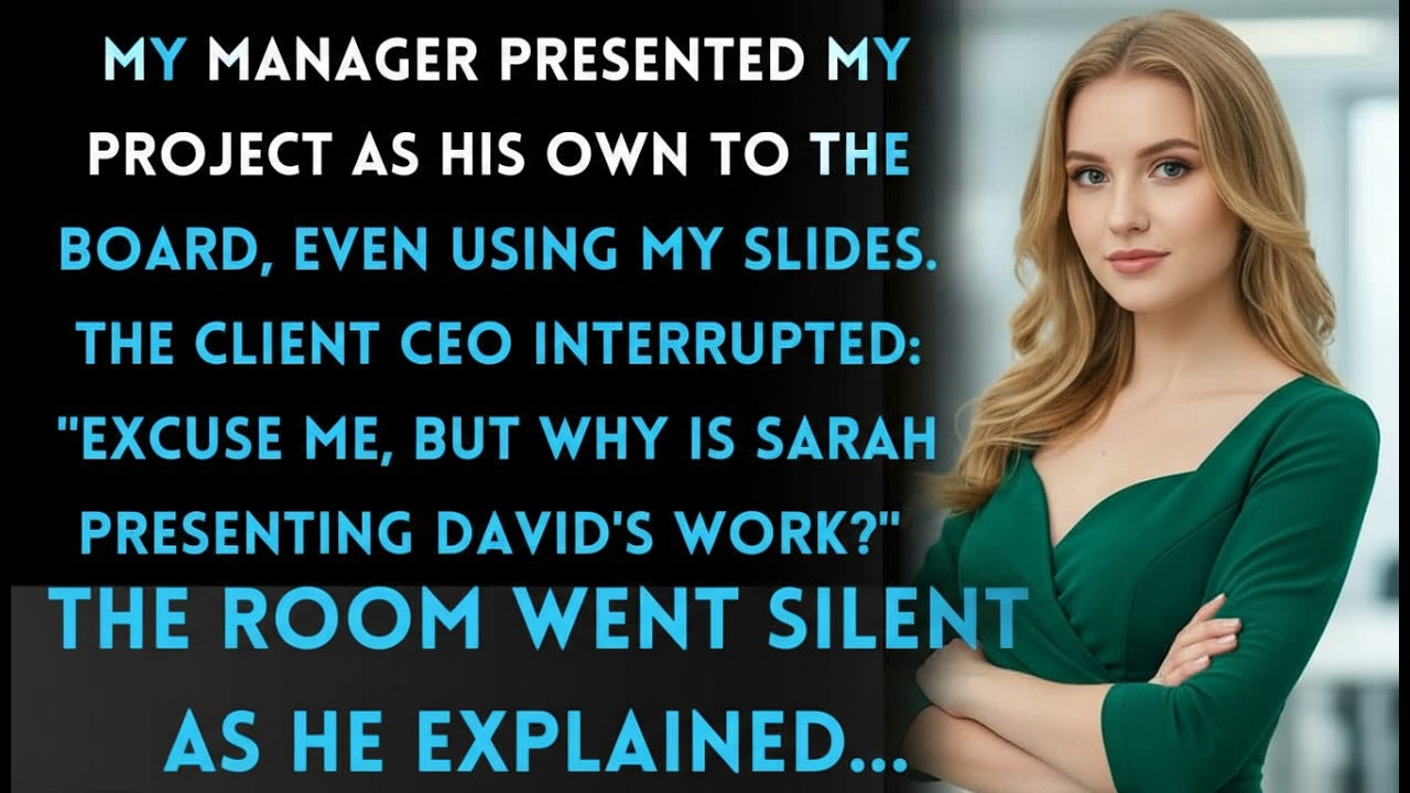 My Manager Took Credit for My $10M Project   The Client's Response Was Perfect