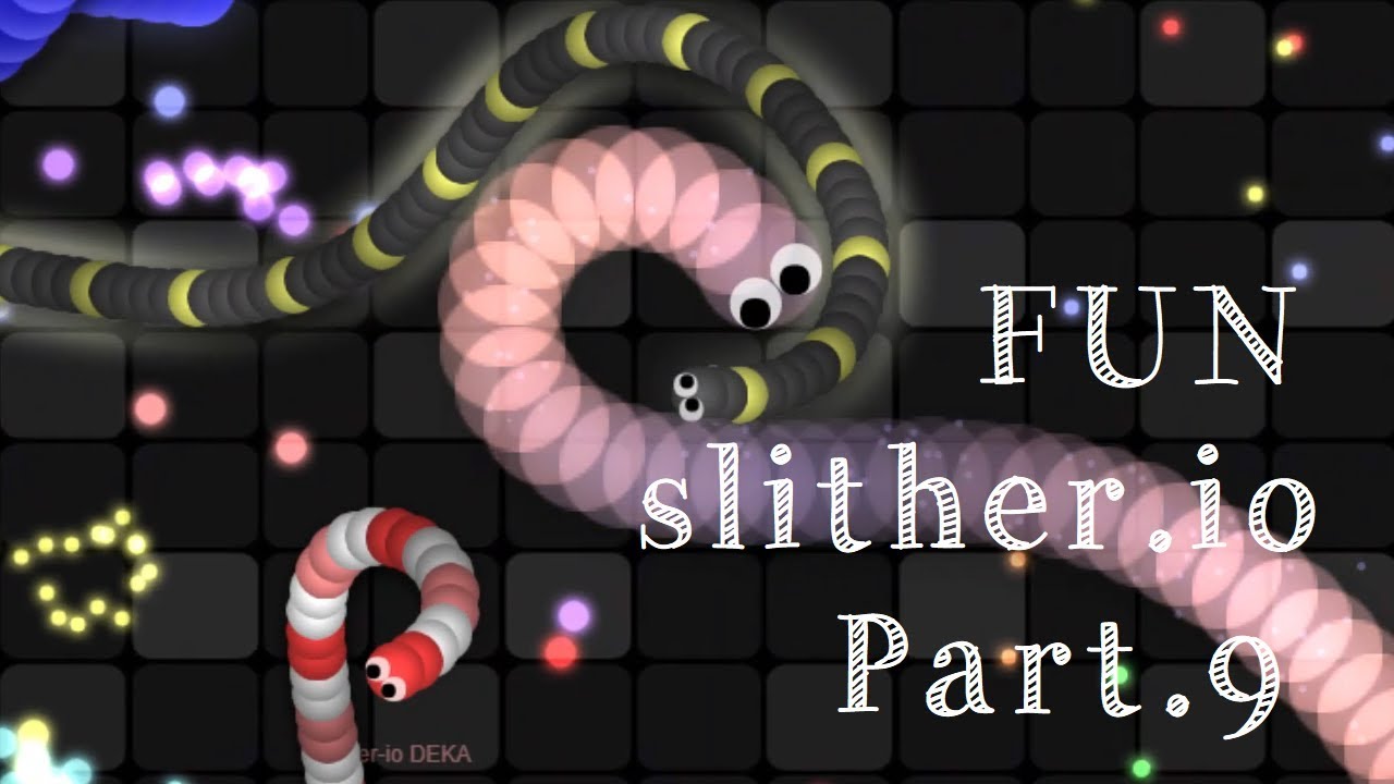【FUN slither.io】Part.9 中央で走ってランクインするプレイ2本 YouTube
