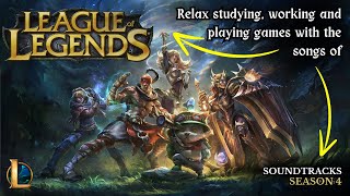 SONGS OF LEAGUE OF LEGENDS - SEASON 4 | TO RELAX, STUDY OR WORK #lol  #gaming #leagueoflegends