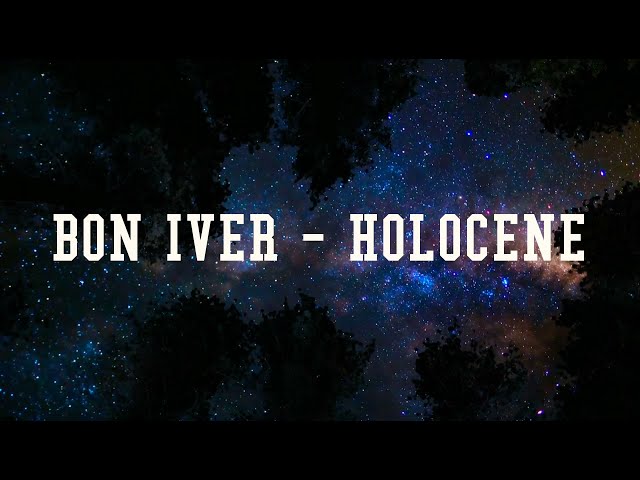 bon iver - holocene (lyric video) class=