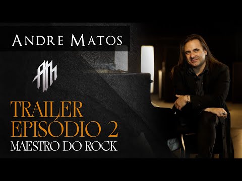 ANDRE MATOS - MAESTRO DO ROCK | EPISODE 2 TRAILER