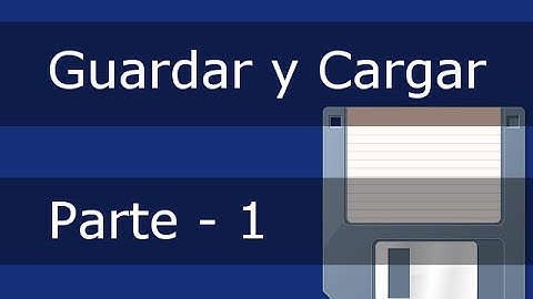 Unity 3D: Guardar y cargar partidas - Parte 1