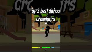 top 3 best Roblox dahood crosshairs! - part 2? #roblox #dahood #robloxcoems #dahoodroblox