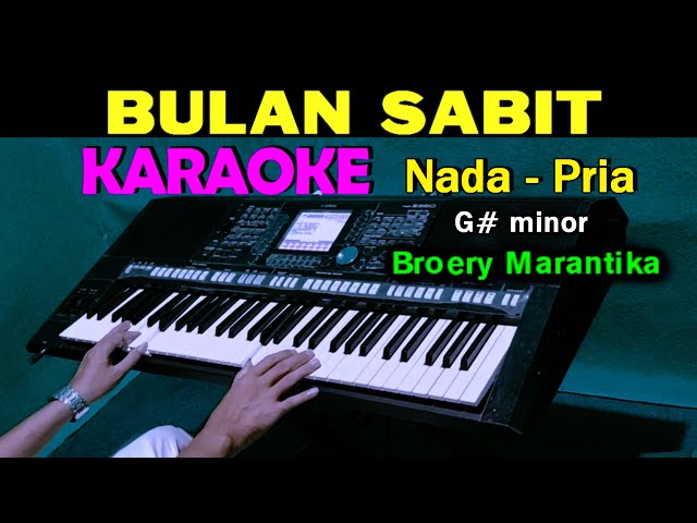 BULAN SABIT - Broery Marantika | KARAOKE Nada Pria class=