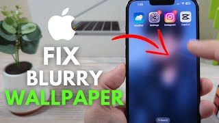 How To Make iPhone Wallpaper Not Blurry - Easy Fix