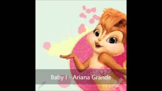 Ariana Grande - Baby I (Version Chipmunks)