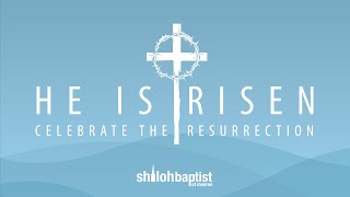 He is Risen! Easter Service 2020