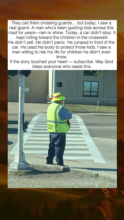 THE CROSSING GUARD HERO❤️🙏🏼 - YouTube