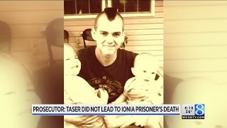 Prosecutor: Taser did not cause Ionia prisoner’s death