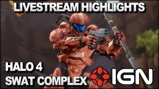 IGN Live Presents: Halo 4 Multiplayer Highlights - SWAT on Complex