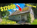 BUYING a 203 Year OLD Home for 12,000 without SEEING it!