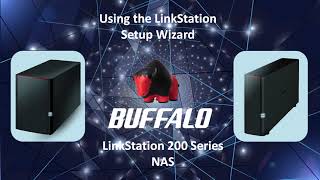 Buffalo LinkStation 200 Series Setup Guide Part 4: Setup Wizard